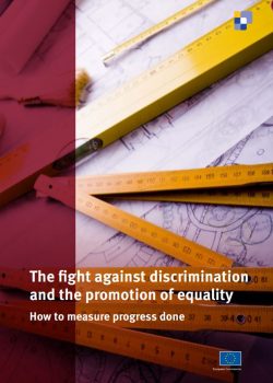 The fight against discrimination and the promotion of equality - How to measure progress done